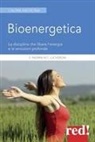 Gianluca Bruttomesso, M. Teresa Lucheroni, Maria Teresa Lucheroni, Francesco Padrini - Bioenergetica. La disciplina che libera l'energia e le emozioni profonde
