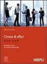 Barbara Leonesi - Cinese & affari. Manuale pratico di cinese commerciale