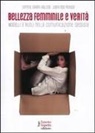 Serena Gibbini Ballista, Judith Tissi Pinnock - Bellezza femminile e verità. Modelli e ruoli nella comunicazione sessista