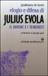 Gianfranco De Turris - Elogio e difesa di Julius Evola. Il barone e i terroristi