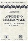 Luigi Ferranti - Appennino meridionale. Campania, Basilicata, Calabria