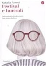 Natalia Aspesi, A. Gentile, A. Pino - Festival e funerali. Dai costumi ai malcostumi. Una storia italiana