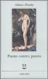 Aldous Huxley - Punto contro punto