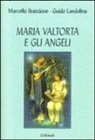 Guido Landolina, Marcello Stanzione - Maria Valtorta e gli angeli