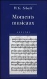 Winfried G. Sebald - Moments musicaux