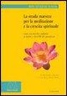 Roy E. Davis - La strada maestra per la meditazione e la crescita spirituale