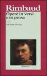 Arthur Rimbaud, M. Guglielminetti - Opere in versi e in prosa. Testo francese a fronte