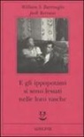 William Burroughs, Jack Kerouac - E gli ippopotami si sono lessati nelle loro vasche