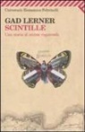 Gad Lerner - Scintille. Una storia di anime vagabonde