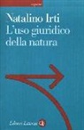 Natalino Irti - L'uso giuridico della natura