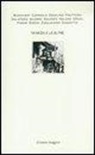 Carlo Fruttero, Tim Parks, Andrea Zanzotto, R. Bruni - Venezia e le altre