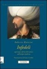 Roberto Mancini - Infedeli. Esperienze e forme del nemico nell'Europa moderna