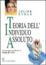 Julius Evola - Teoria dell'individuo assoluto