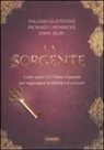 William Gladstone, Richard Greninger, John Selby - La sorgente. Come usare la chiave suprema per raggiungere la felicità e il successo