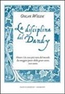 Oscar Wilde - La disciplina del dandy