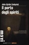 John A. Lindqvist, John Ajvide Lindqvist - Il porto degli spiriti