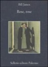 Bill James - Rose, rose