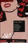 Enrico Brizzi - La vita quotidiana a Bologna ai tempi di Vasco