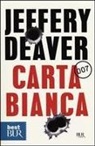 Jeffery Deaver - Carta bianca