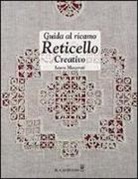 Laura Marzorati - Guida al ricamo reticello creativo