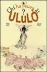 Amélie Galé, Jack Tow - Chi ha paura di Ululò?