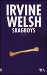 Irvine Welsh - Skagboys