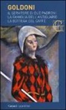 Carlo Goldoni, G. Davico Bonino, Guido Davico Bonino - Il servitore di due padroni. La famiglia dell'antiquario. La bottega del caffè