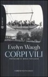 Evelyn Waugh - Corpi vili