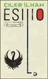 Çiler Ilhan - Esilio