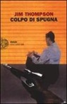Jim Thompson - Colpo di spugna