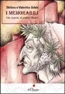 Stefano Gelain, Valentina Gelain - I memorabili. Vite segrete di uomini illustri