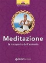 Paola Bertoldi - Meditazione. La riscoperta dell'armonia