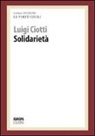 Luigi Ciotti - Solidarietà. Le virtù civili