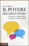 Jenny Nabben - Il potere del linguaggio. Comunicare in modo efficace per ottenere risultati migliori