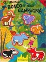 Gabriele Clima, Francesca Crovara - Gli animali del bosco e della campagna. Giocasagomine. Con gadget