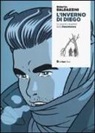 Roberto Baldazzini - L'inverno di Diego. Le quattro stagioni della Resistenza