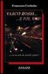 Francesco Corbetta - Vasco Rossi... e poi, voi!