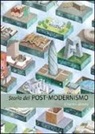 Charles Jencks - Storia del post-modernismo. Cinque decenni di ironico. Ironico e critico in architettura
