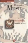 Domenico Musti - Demokratía. Origini di un'idea