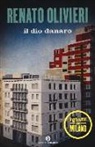 Renato Olivieri - Il dio danaro. I gialli di Milano