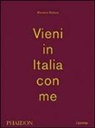 Massimo Bottura - Vieni in Italia con me