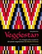 Sally Butcher - Veggiestan. Un viaggio alla scoperta dei piatti vegetariani del Medio Oriente