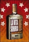 G. Dell'Anna - La vita sobria. Racconti ubriachi