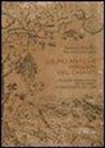 Francesca Marchetti, Donatella Tognaccini - Le più antiche immagini del Chianti. L'alberto genealogico dei Ricasoli in una stampa del 1584