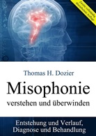 Thomas H Dozier, Thomas H. Dozier - Misophonie verstehen und überwinden