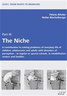 Felicié Affolter, Félicie Affolter, Walter Bischofberger - From Roots to Branches - The Niche