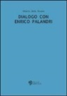 Alberto Della Rovere - Dialogo con Enrico Palandri