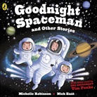 Rachel Bavidge, Roy McMillan, Tim Peake, Michelle Robinson, Rachel Bavidge, Roy McMillan... - Goodnight Spaceman and Other Stories (Hörbuch)