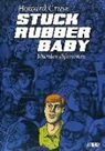 Howard Cruse - Stuck Rubber Baby. Mundos diferentes