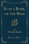 Wilhelm Busch - Buzz a Buzz, or the Bees (Classic Reprint)